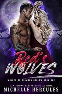 Access EPUB KINDLE PDF EBOOK Red's Wolves (Wolves of Crimson Hollow Book 1) by Michelle Hercules,M.