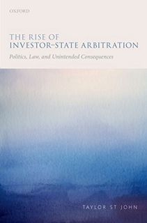 Read PDF EBOOK EPUB KINDLE The Rise of Investor-State Arbitration: Politics, Law, and Unintended Con