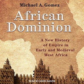 [VIEW] [KINDLE PDF EBOOK EPUB] African Dominion: A New History of Empire in Early and Medieval West