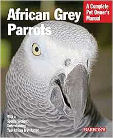 READ PDF EBOOK EPUB KINDLE African Grey Parrots (Complete Pet Owner's Manuals) by Margaret T. Wright