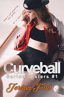 READ EPUB KINDLE PDF EBOOK Curveball (Barlow Sisters Book 1) by Jordan Ford 📒