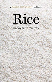 [Read] [KINDLE PDF EBOOK EPUB] Rice: a Savor the South cookbook (Savor the South Cookbooks) by  Mich