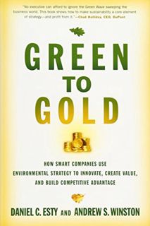 [READ] [PDF EBOOK EPUB KINDLE] Green to Gold: How Smart Companies Use Environmental Strategy to Inno