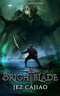 VIEW EPUB KINDLE PDF EBOOK Brightblade: A LitRPG Adventure (UnderVerse Book 1) by Jez Cajiao 📝