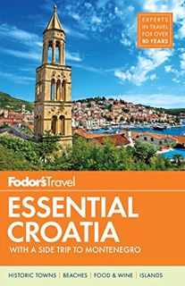 ACCESS [EBOOK EPUB KINDLE PDF] Fodor's Essential Croatia: with a Side Trip to Montenegro (Travel Gui