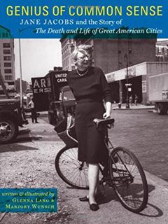 Access [KINDLE PDF EBOOK EPUB] Genius of Common Sense: Jane Jacobs and the Story of the Death and Li