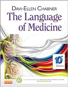 [Read] [EPUB KINDLE PDF EBOOK] The Language of Medicine, 10th Edition by Davi-Ellen Chabner BA  MAT
