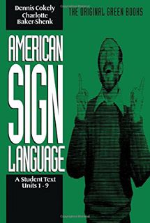 Read [EPUB KINDLE PDF EBOOK] American Sign Language Green Books, A Student Text Units 1-9 (Green Boo