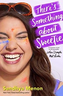 Read KINDLE PDF EBOOK EPUB There's Something about Sweetie by  Sandhya Menon 📃