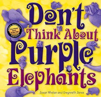 [ACCESS] KINDLE PDF EBOOK EPUB Don't Think About Purple Elephants by  Susanne Merritt 📧