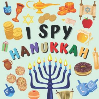 View PDF EBOOK EPUB KINDLE I Spy Hanukkah: Book for Kids A Fun Educational Guessing Game for Toddler