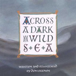 [View] KINDLE PDF EBOOK EPUB Across a Dark and Wild Sea (Single Titles) by  Don Brown,Don Brown,Debo