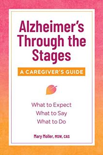 [GET] [KINDLE PDF EBOOK EPUB] Alzheimer's Through the Stages: A Caregiver's Guide by  Mary Moller MS