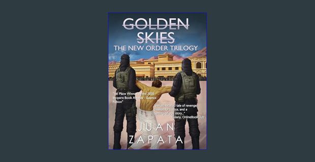 [READ] 🌟 Golden Skies: The New Order Trilogy     Kindle Edition Pdf Ebook