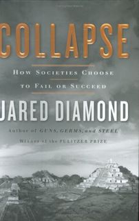 Read EPUB KINDLE PDF EBOOK Collapse: How Societies Choose to Fail or Succeed by  Jared Diamond 🗃️