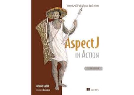 EBOOK EPUB KINDLE PDF AspectJ in Action: Enterprise AOP with Spring Applications by Ramnivas Laddad