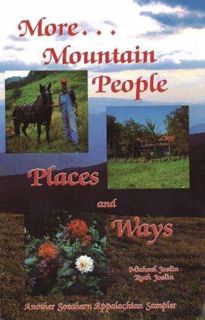 PDF✔Download❤ More Mountain People, Places and Ways: Another Southern Appalachian Sampler