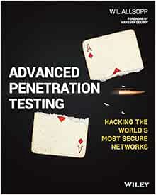 [Access] PDF EBOOK EPUB KINDLE Advanced Penetration Testing: Hacking the World's Most Secure Network