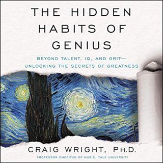 [Read] PDF EBOOK EPUB KINDLE The Hidden Habits of Genius: Beyond Talent, IQ, and Grit - Unlocking th