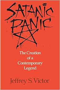 Access [EBOOK EPUB KINDLE PDF] Satanic Panic: The Creation of a Contemporary Legend by Jeffrey S. Vi