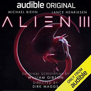VIEW [EPUB KINDLE PDF EBOOK] Alien III: An Audible Original Drama by  William Gibson,Tom Alexander,B