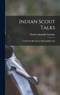 ❤️get (⚡️pdf⚡️) download Indian Scout Talks: A Guide For Boy Scouts And Campfire Girls