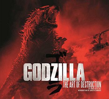 Access [PDF EBOOK EPUB KINDLE] Godzilla: The Art of Destruction by  Mark Cotta Vaz &  Gareth Edwards