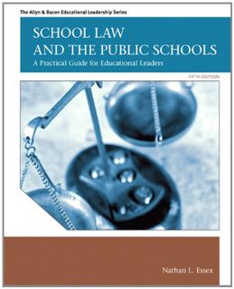 VIEW PDF EBOOK EPUB KINDLE School Law and the Public Schools: A Practical Guide for Educational Lead