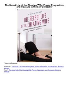 ❤️(download)⚡️ The Secret Life of the Cheating Wife: Power, Pragmatism, and Pleasure in