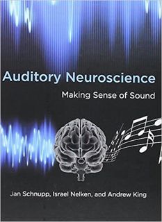 Download⚡️(PDF)❤️ Auditory Neuroscience: Making Sense of Sound Complete Edition