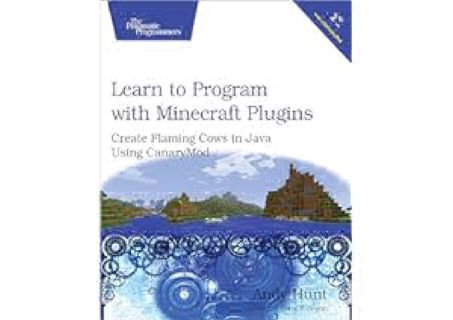 EBOOK EPUB KINDLE PDF Learn to Program with Minecraft Plugins: Create Flaming Cows in Java Using