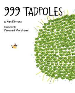 GET PDF EBOOK EPUB KINDLE 999 Tadpoles by  Ken Kimura &  Yasunari Murakami 📂