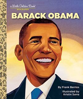 READ [EPUB KINDLE PDF EBOOK] Barack Obama: A Little Golden Book Biography by  Frank Berrios &  Krist