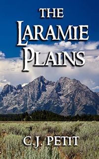 Get KINDLE PDF EBOOK EPUB The Laramie Plains: Book Four of the Joe Beck Series by  C.J. Petit 📗