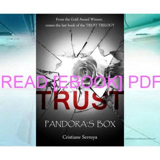 [READ EBOOK] PDF Trust  Pandora's Box  TRUST Trilogy  3  TRUST Universe  6 8  PDF [EBOOK] READ