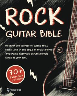[ACCESS] EBOOK EPUB KINDLE PDF Rock Guitar Bible: Discover The Secrets Of Classic Rock, Learn Licks