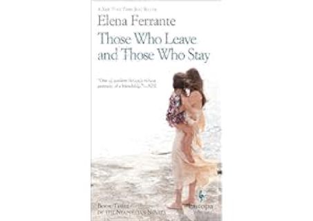 PDF/READ? Those Who Leave and Those Who Stay: A Novel (Neapolitan Novels, 3) by