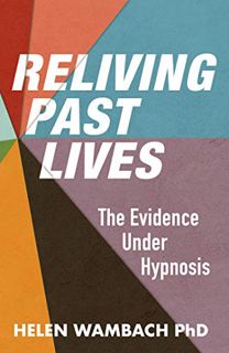 [READ] EBOOK EPUB KINDLE PDF Reliving Past Lives: The Evidence Under Hypnosis by  Helen  Wambach 🗂️