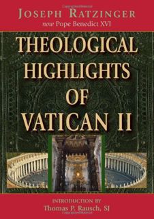 [GET] EPUB KINDLE PDF EBOOK Theological Highlights of Vatican II by  Benedict &  Pope Benedict XVI �