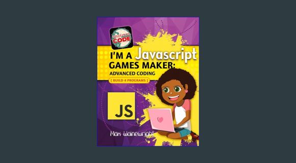 READ [E-book] I'm a Javascript Games Maker: Advanced Coding (Generation Code)     Library Binding –