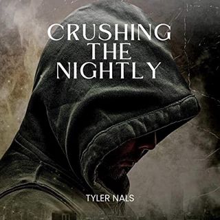 [VIEW] [EPUB KINDLE PDF EBOOK] Crushing the Nightly by  Tyler Nals,Andy Harrington,Tyler Nals 📫
