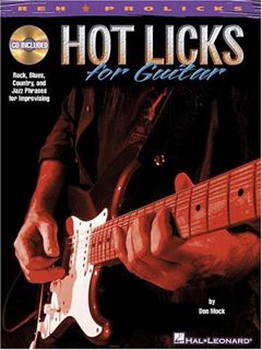 [ACCESS] KINDLE PDF EBOOK EPUB Hot Licks for Guitar: Rock, Blues, Country and Jazz Phrases for Impro
