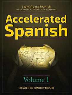 Read KINDLE PDF EBOOK EPUB Accelerated Spanish: Learn fluent Spanish with a proven accelerated learn