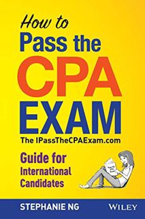 [Get] EPUB KINDLE PDF EBOOK How to Pass the CPA Exam: An International Guide by  Stephanie Ng 📁