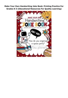 PDF Make Your Own Handwriting Joke Book: Printing Practice For Grades K-3 (Educational Resources For