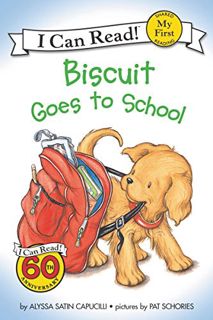 Get EBOOK EPUB KINDLE PDF Biscuit Goes to School (My First I Can Read) by  Alyssa Satin Capucilli &