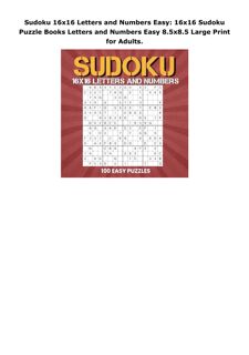 Pdf (read online) Sudoku 16x16 Letters and Numbers Easy: 16x16 Sudoku Puzzle Books Letters and Numbe