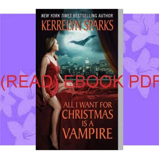 PDF [READ EBOOK] All I Want for Christmas is a Vampire  Love at Stake   5  READ  EBOOK  PDF