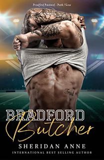 [Access] [EBOOK EPUB KINDLE PDF] Bradford Butcher (Bradford Bastard Book 3) by  Sheridan Anne ✏️