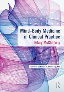 [READ] KINDLE PDF EBOOK EPUB Mind-Body Medicine in Clinical Practice by Hilary McClafferty √